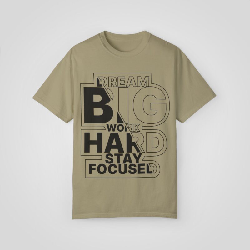 Dream Big, Work Hard, Stay Focused – Women’s Dyed T-Shirt - Image 3